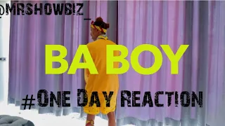 ba boy one day reaction by mr showbiz