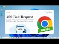 Fix 400 Bad Request Error on Chrome Browser - Easy Step-by-Step Tutorial Easy Classes