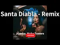 Juanka, Myke Towers - Santa Diabla - Remix (audio)