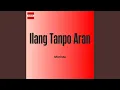 Ilang Tanpo Aran