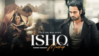ishq mashup 2 0 faheem abdullah ishq x tera mera rishta mustafa zahid naresh parmar