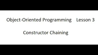 Object-Oriented Programming Lesson 3 Constructor Chaining