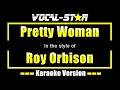 Download Lagu Roy Orbison - Pretty Woman (Karaoke Version) with Lyrics HD Vocal-Star Karaoke