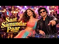 Saat Samundar Paar 🌊🔥 | Retro Bollywood DJ Remix 2026 | Hindi Dance Mix