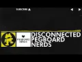 Electro   Pegboard Nerds   Disconnected Monstercat Release