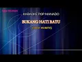 Download Lagu Bukang Hati Batu (Karaoke Nada Wanita)