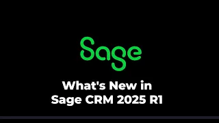 sage crm whats new in sage crm 2025 r1
