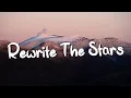 Download Lagu Rewrite The Stars - James Arthur (Lyrics) || Jaymes Young, Ed Sheeran (Mix Lyrics)