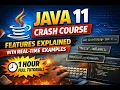 Java 11 Crash Course Features Explained with Real-Time Examples 1 Hour