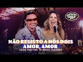 Download Lagu Luiza Martins, Wanessa Camargo - Não Resisto A Nós Dois / Amor, Amor (Ao Vivo) #NostalgiaPura