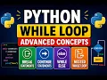 Python While Loop Advanced Concepts Break Continue While Else Nested While Loop