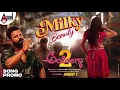 Milky Beauty Kannada movie song ❤️ 😍💖💖❤️😍💖