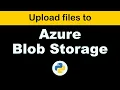 How to upload files to Microsoft Azure Blob Storage with Python