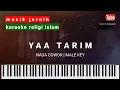 Download Lagu Karaoke Ya tarim syailillah  - karaoke religi musik islami  | nada cowok male key | sholawat