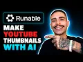 HOW TO MAKE YOUTUBE THUMBNAILS WITH AI USING RUNABLE STEP-BY-STEP GUIDE 2026