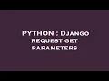 PYTHON Django request get parameters