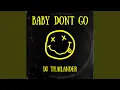 Baby Dont Go (Instrumental)