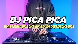 dj pica pica nona ambon pica pica nona pung goyang pica pica remix viral tiktok full bass