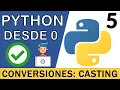 Conversiones Casting en Python Curso Python 3 5