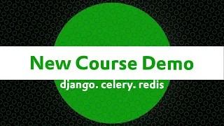 My new course demo django x celery x redis