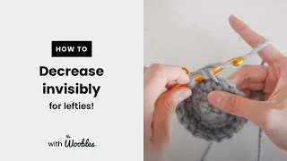 Left-handed How to decrease invisibly dec in amigurumi
