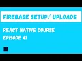 Setup React Native Firebase and upload images React Native Beginner Project Course