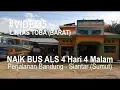Download Lagu MUDIK Naik BUS ALS 4 Hari 4 Malam Perjalanan Bandung -Siantar Sumut Lintas Toba - Video 5