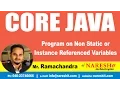 Program on Non Static or Instance Referenced Variables Core Java Tutorial Mr Ramachandra