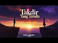 Download Lagu Takdir Yang Tertulis - Lagu Pop Melayu Paling Sedih dan Menyentuh Hati 2025