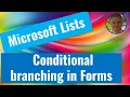 How to use Conditional branching in Microsoft Lists forms