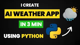 I Create AI Weather App in 3 Min Using Python and Machine Learning Python Projects