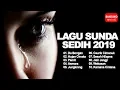 Download Lagu Lagu Sunda Sedih 2019 HD Quality