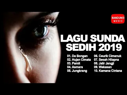 Download MP3 Lagu Sunda Sedih 2019 [HD Quality]