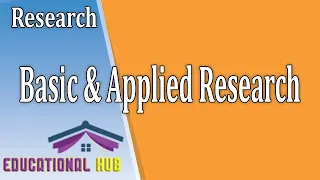 Basic and Applied Research Basic Vs Applied Research Educational Hub