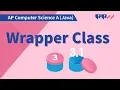 Wrapper Class and Math Class Wrapper Class