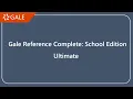 Gale Reference Complete Schools Edition - Ultimate