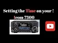 Setting the time and the UTC offset on the ICom 7300