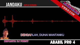 JANDAKU KOPLO DANGDUT KARAOKE LIRIC - DJ PONY - KOPLONYA PANTURA