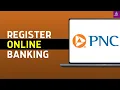 How To Sign Up PNC Mobile Banking Account Online in 2024 Enroll in PNC Online Banking