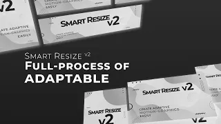 Smart Resize Full-process of adaptable