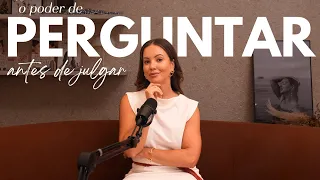 PRESUMIR OU PERGUNTAR? Como evitar conflitos e ter relações mais leves | Juliana Goes Podcast