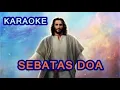 Download Lagu Karaoke Lagu Rohani Kristen Sebatas Doa By Kapata
