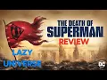 Download Lagu The Death Of Superman (REVIEW) | An Almost Super Movie - Lazy Universe 