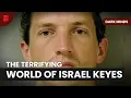 The Mind of Israel Keyes - Dark Minds