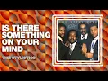 The Stylistics - Is There Something on Your Mind (Official Audio)