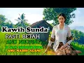 Lagu KAWIH SUNDA PASTI BETAH ANU NGUPING DI ALAM ,PEDESAAN ANU ENDAH