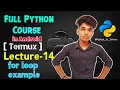 Lecture - 14 for loop example Full Python Course using Termux in Android