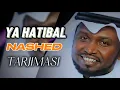 Download Lagu YA HATIBAL - ABU ABDUL MALIK | NASHEDNING OʻZBEKCHA TARJIMASI | BY IYMAN