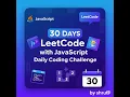 30 Days LeetCode with JavaScript Daily Coding Challenge