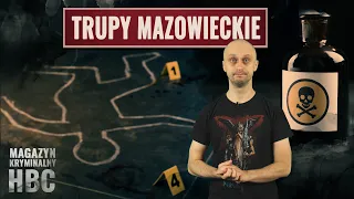 Magazyn kryminalny HBC - trupy mazowieckie. Historia Bez Cenzury